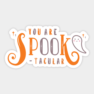 You are SPOOK-tacular Sticker